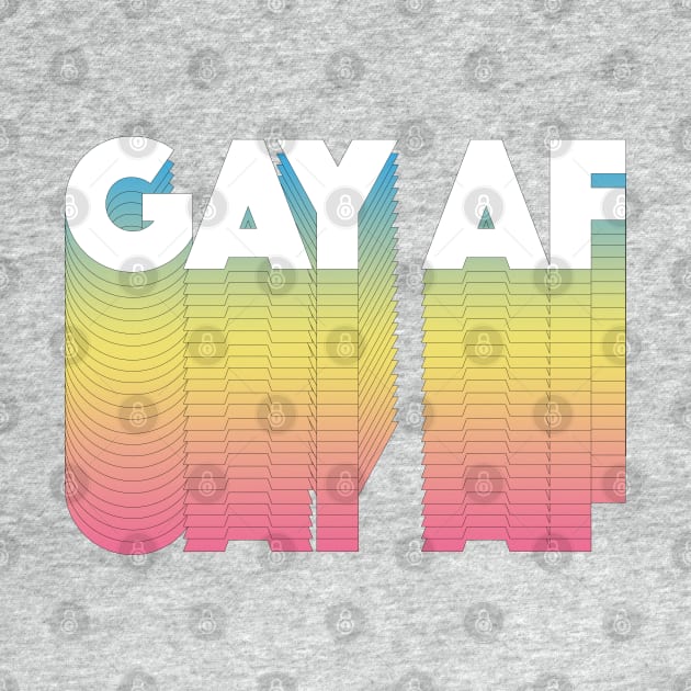 ∆∆∆ GAY AF ∆∆∆ by DankFutura